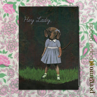 Dressed up Dachshund Card, Text reads Hey Lady. Handmade Cards for Dog Lovers, Illustrated Cards for Dachshund Lovers. Dachshund Art, Dachshund Illustration
